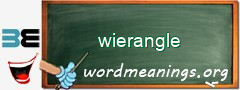 WordMeaning blackboard for wierangle